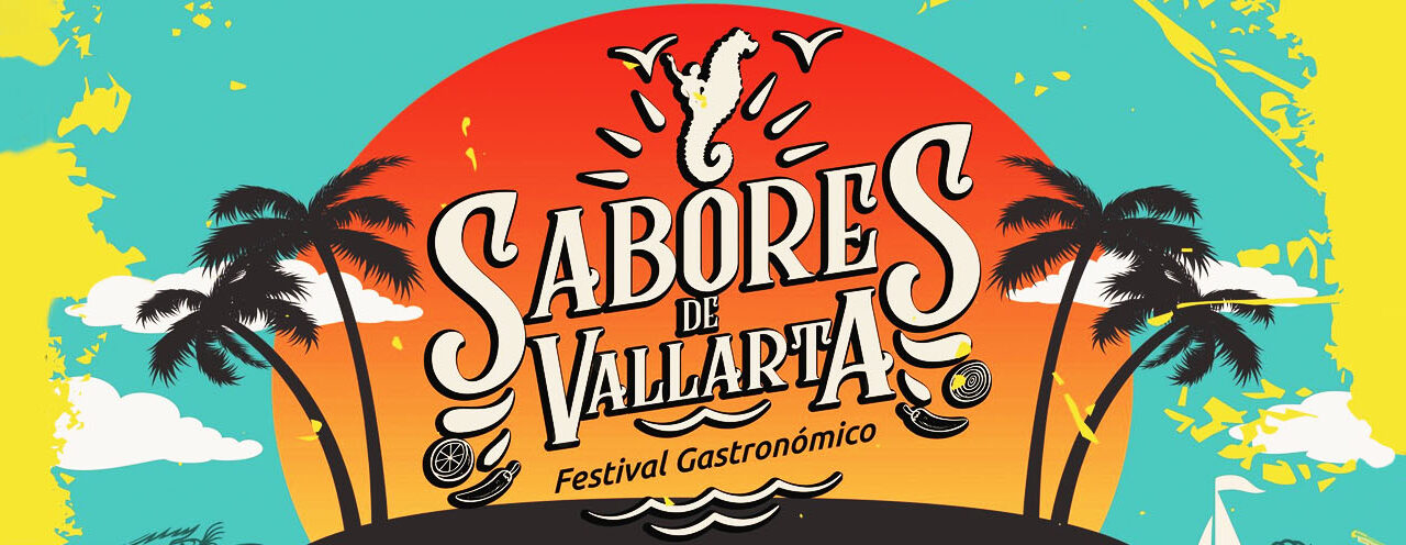 SABORES DE VALLARTA FESTIVAL GASTRONÓMICO