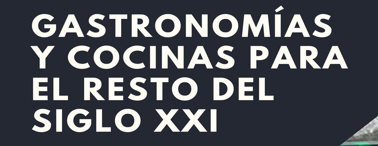 El Claustro, la Unesco y el ICAF editan libro digital sobre los retos de las gastronomías y cocinas para el siglo XXI
