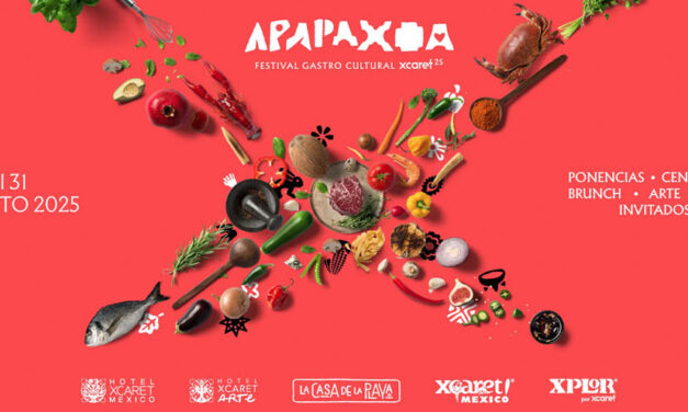 APAPAXOA 2025 FESTIVAL GASTRONÓMICO DE XCARET  QUE REUNIRÁ A CHEFS DESTACADOS