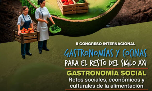 Aún puedes ser parte del II Congreso Internacional sobre Gastronomías y Cocinas para el resto del siglo XXI