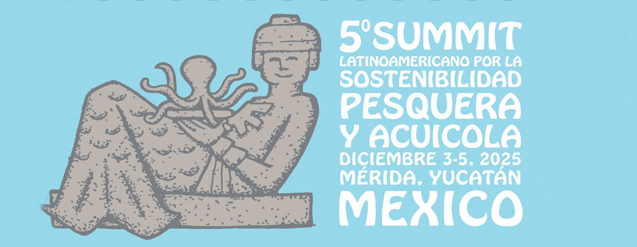 COMEPESCA anuncia la 5ª edición del Summit Latinoamericano  por la Sostenibilidad Pesquera y Acuícola en Mérida, Yucatán
