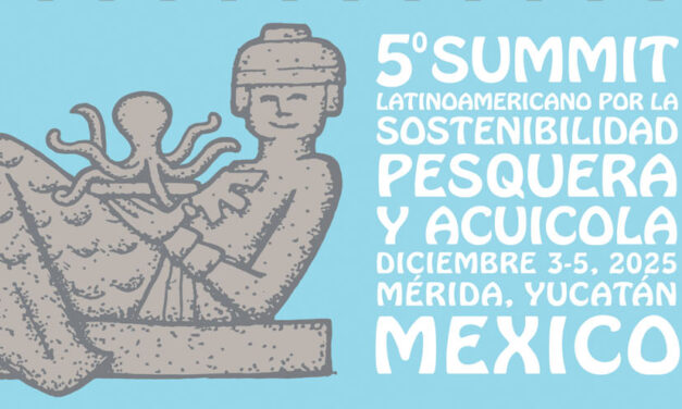 COMEPESCA anuncia la 5ª edición del Summit Latinoamericano  por la Sostenibilidad Pesquera y Acuícola en Mérida, Yucatán